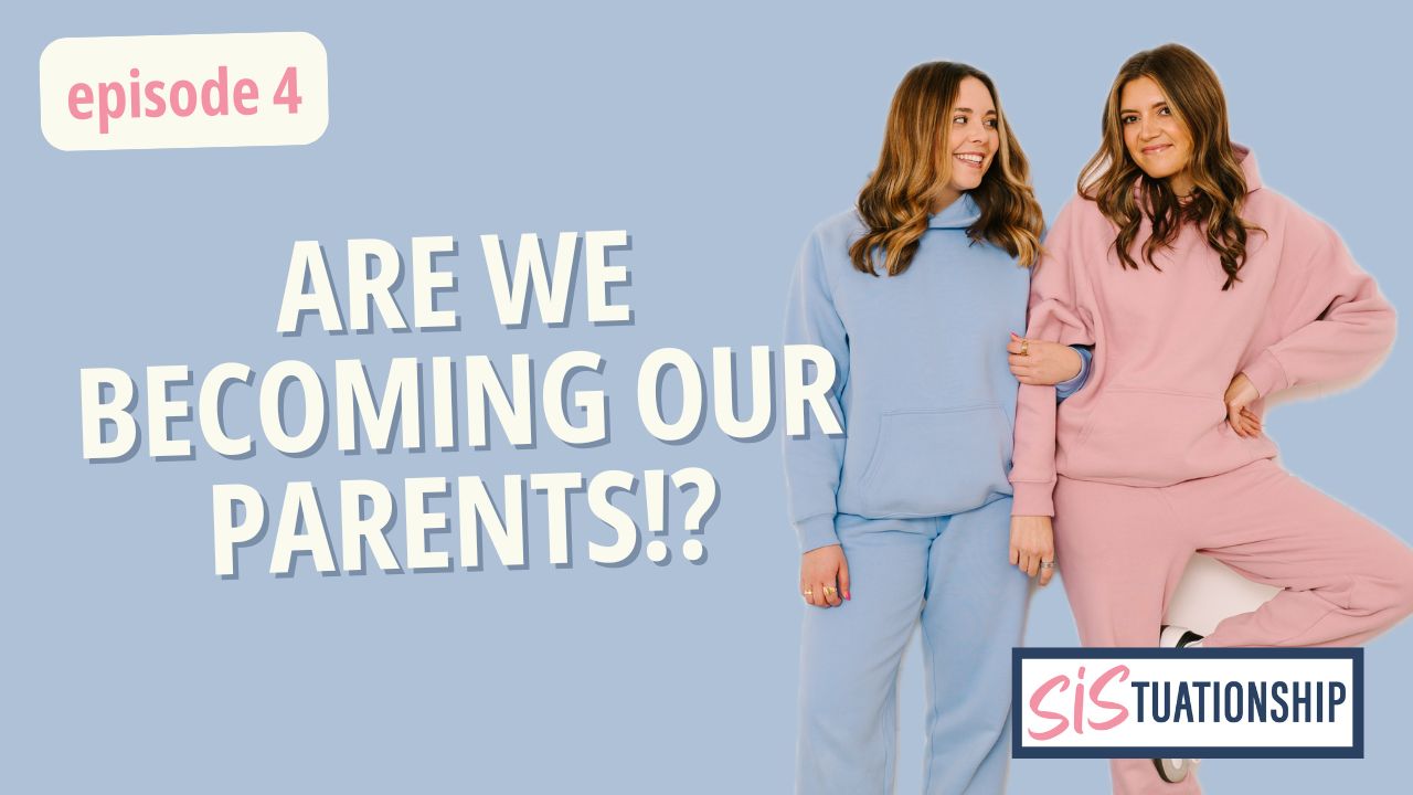 SIStuationship podcast episode 4 - are we becoming our parents?
